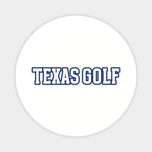 TEXAS GOLF Magnet